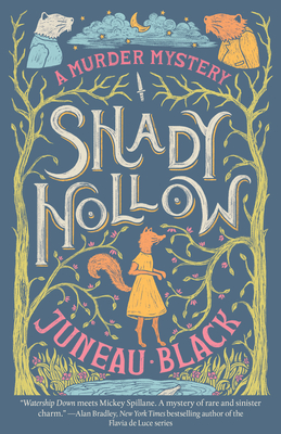 Cover of Shady Hollow by Juneau Black, featuring a forest backdrop with fox reporter Vera Vixen in the foreground, accompanied by two other woodland characters. The illustration captures the cozy mystery vibe of the book with its charming forest setting.